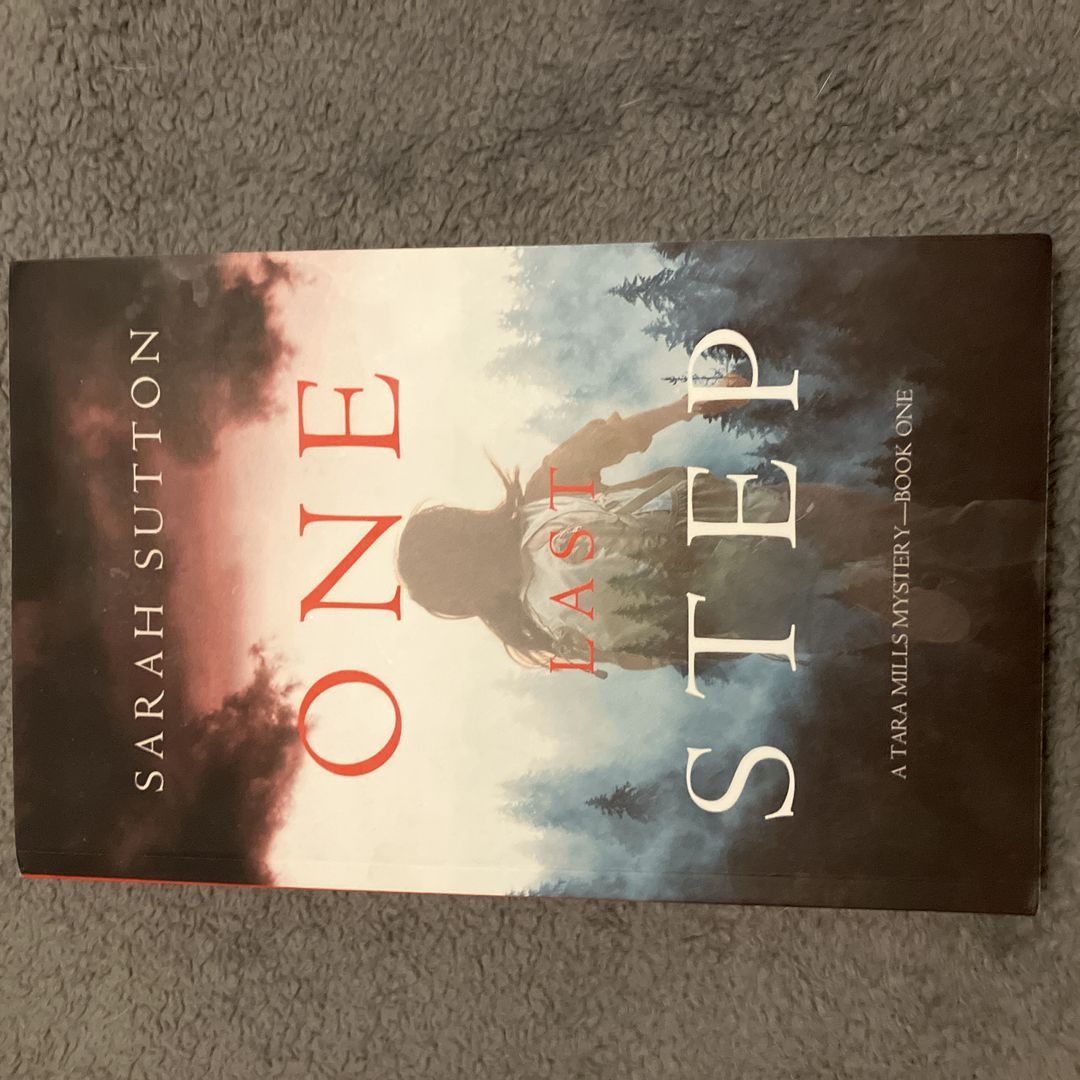 One Last Step (a Tara Mills Mystery--Book One) by Sarah Sutton
