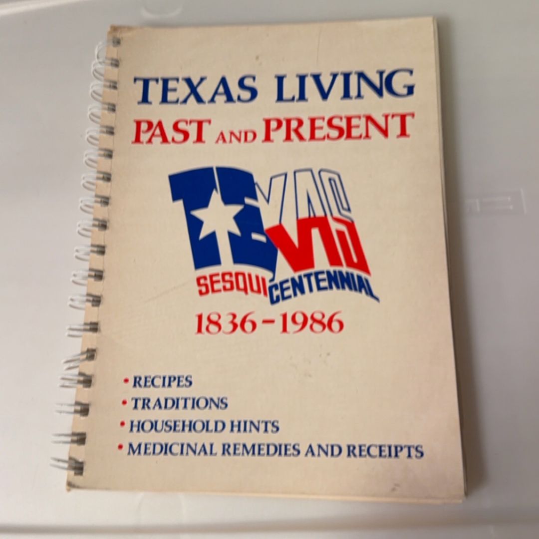 Texas Living, Past and Present Texas Sesquicentennial, 1836-1986