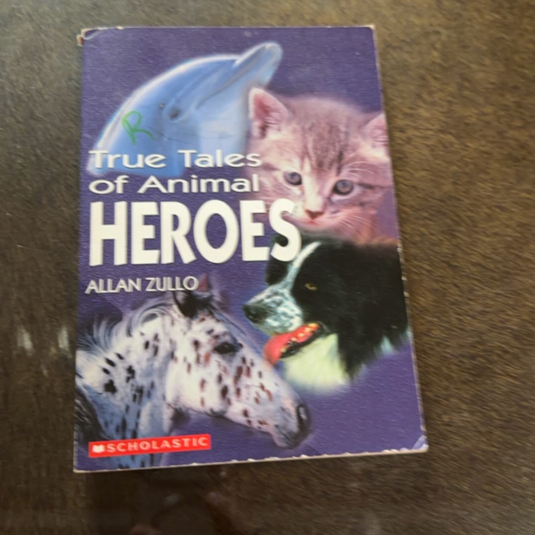 True Tales of animal Heroes