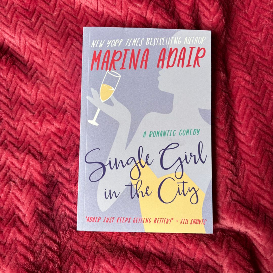 Single Girl in the City: a Funny, Feel Good, Grumpy Boss, Romantic Comedy