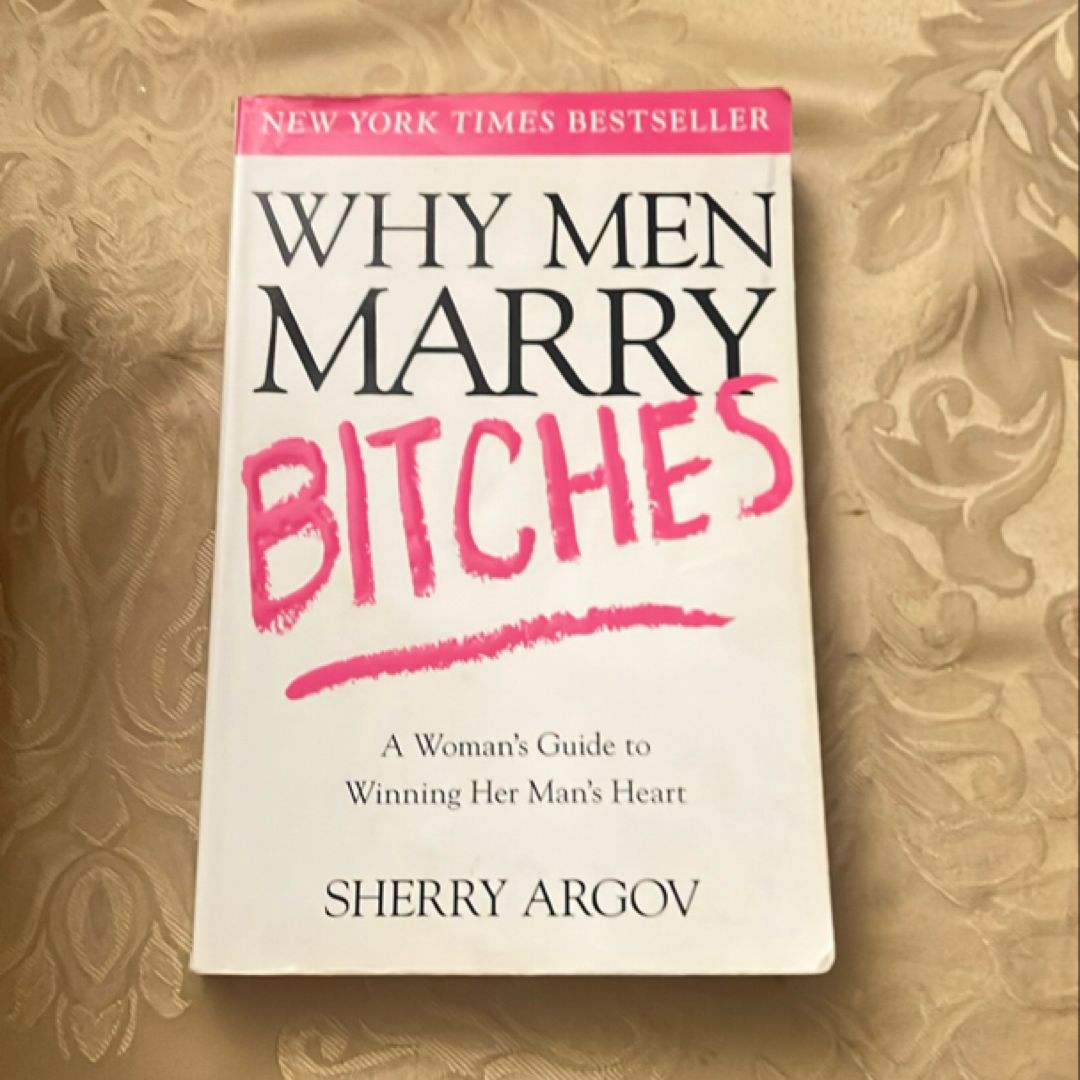 Why Men Marry Bitches