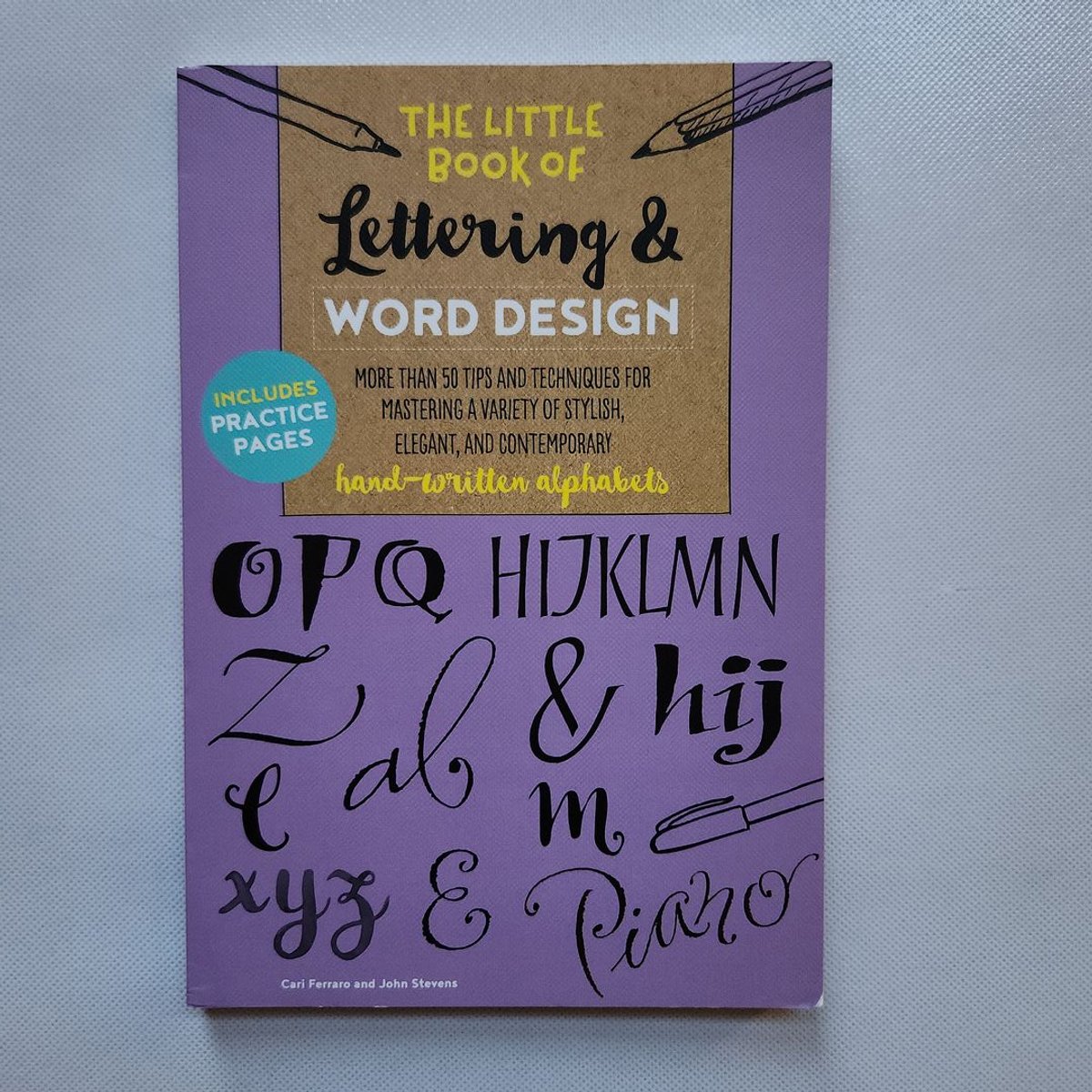The Little Book of Lettering and Word Design by Cari Ferraro, John Stevens