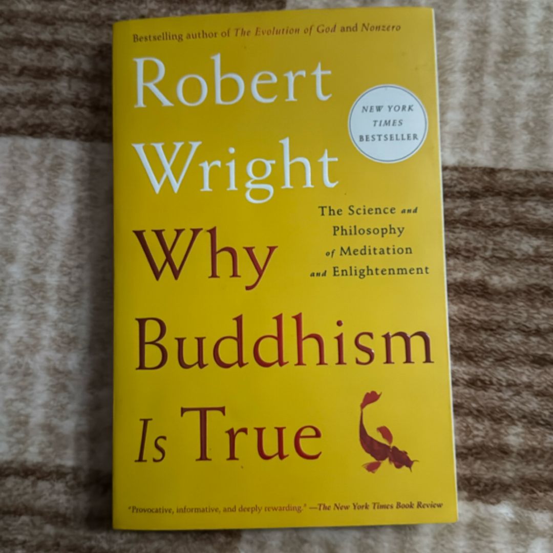 Why Buddhism Is True