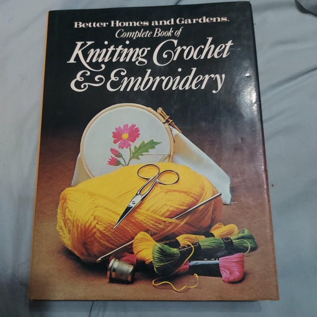 Complete book of Knitting Crochet and Embroidery