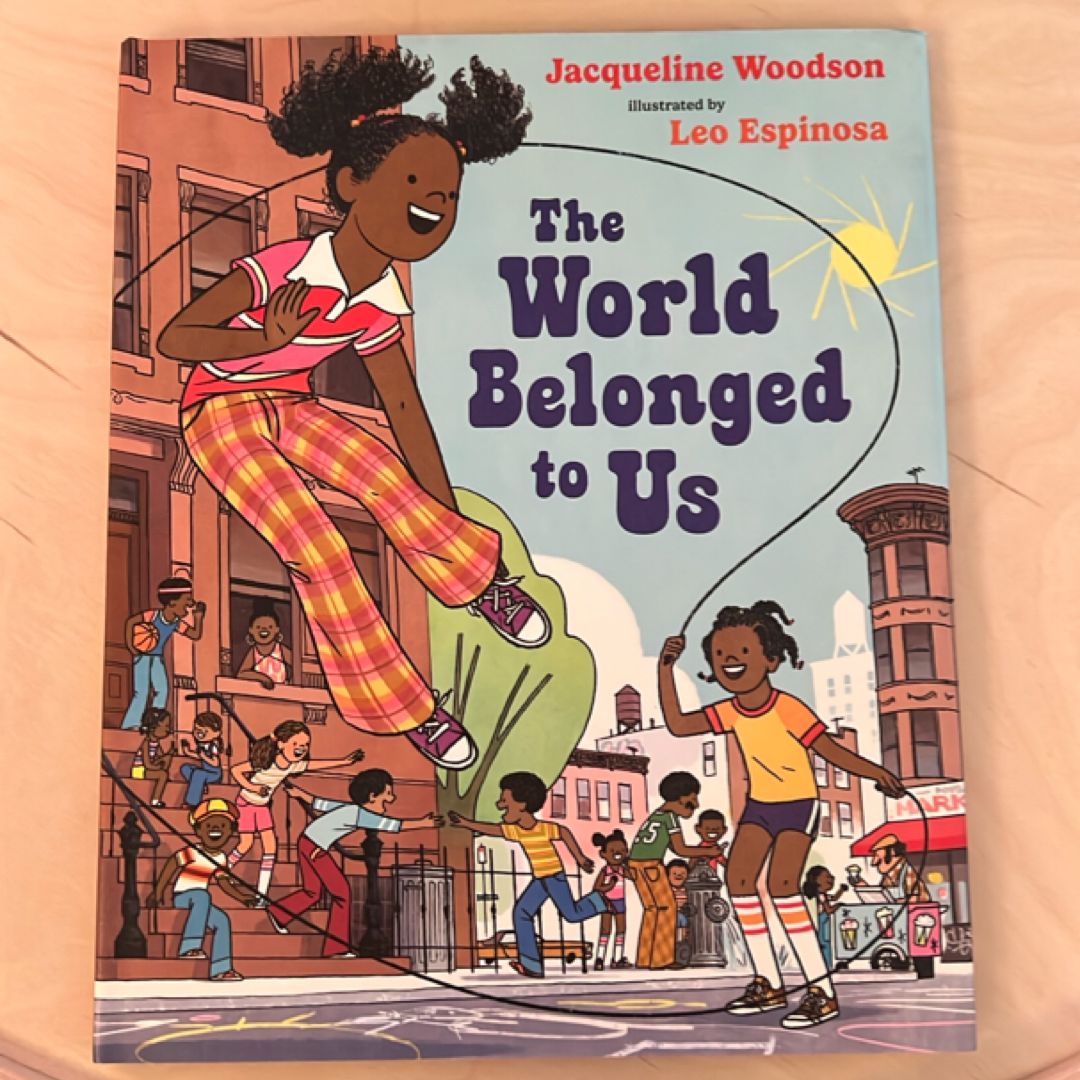 The World Belonged to Us