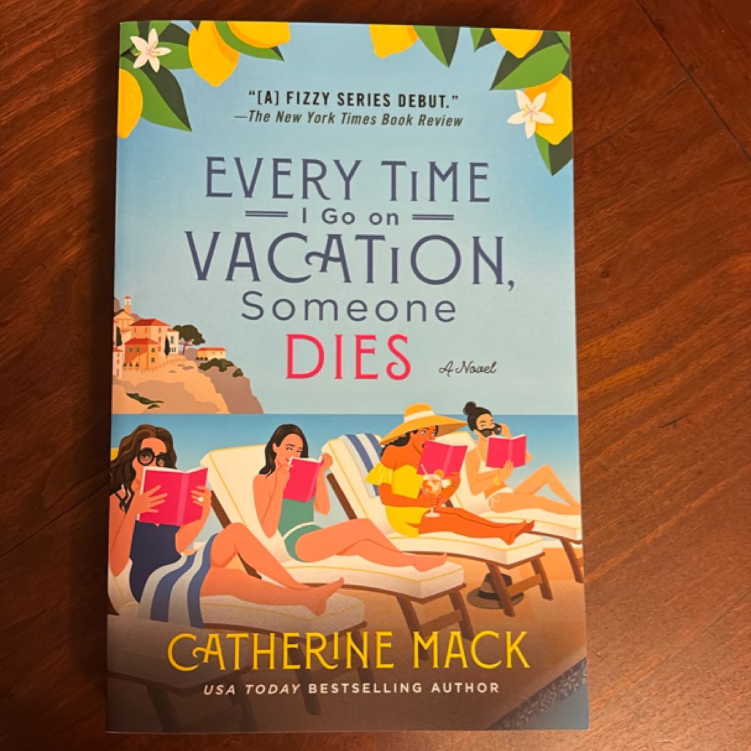 Every Time I Go on Vacation, Someone Dies