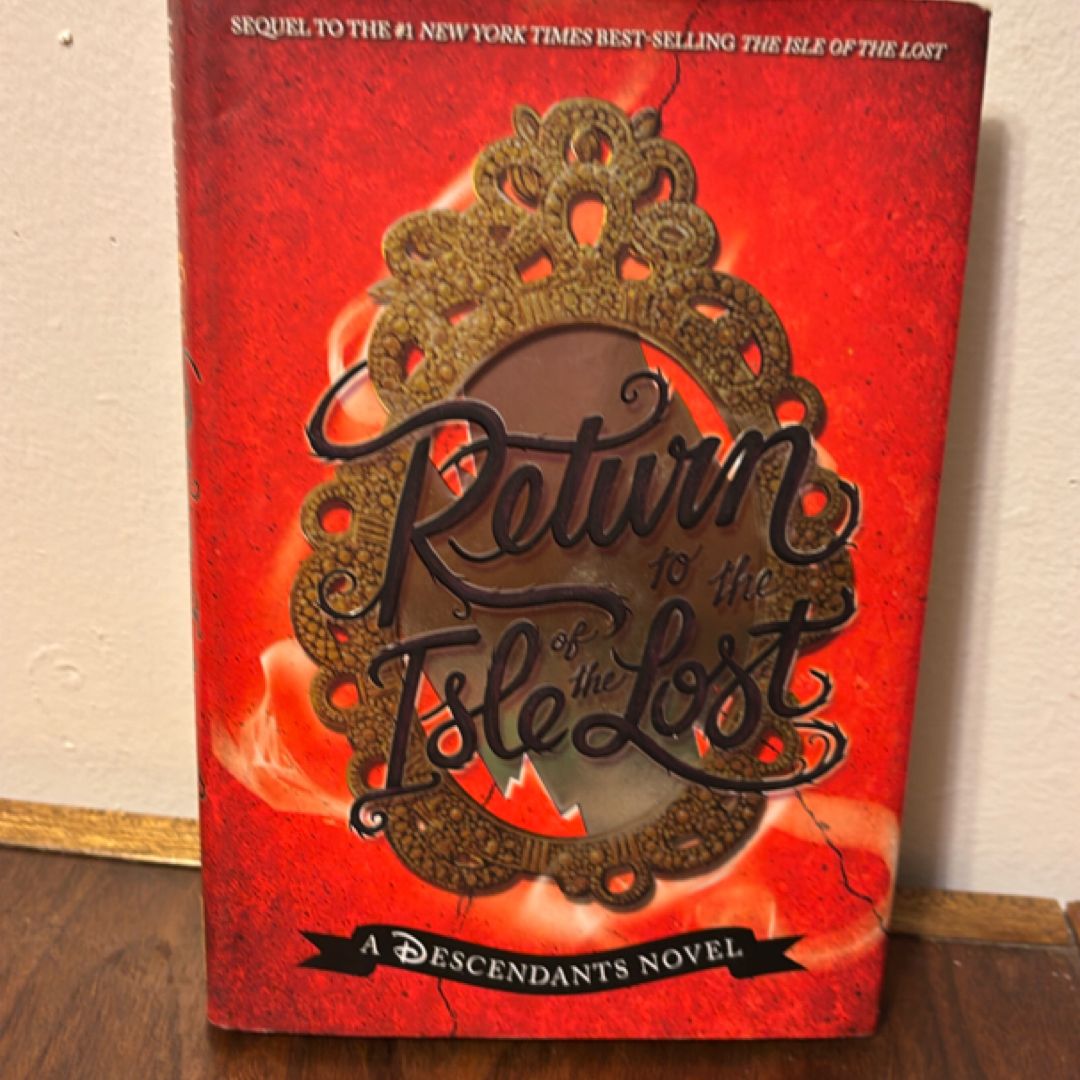 Return to the Isle of the Lost (a Descendants Novel, Book 2)