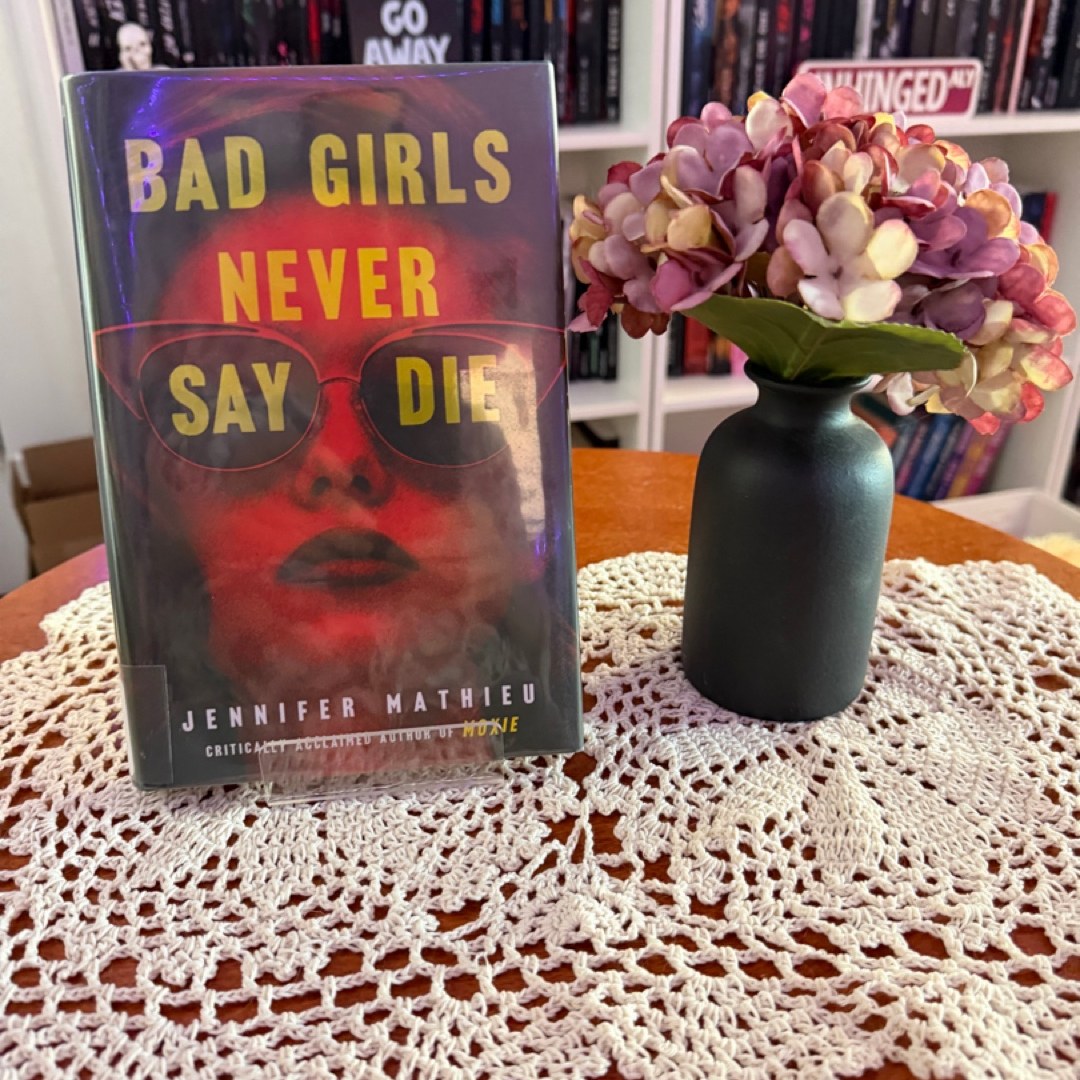 Bad Girls Never Say Die