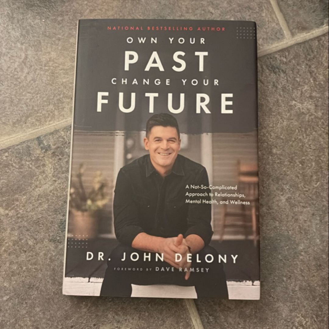 Own Your Past Change Your Future