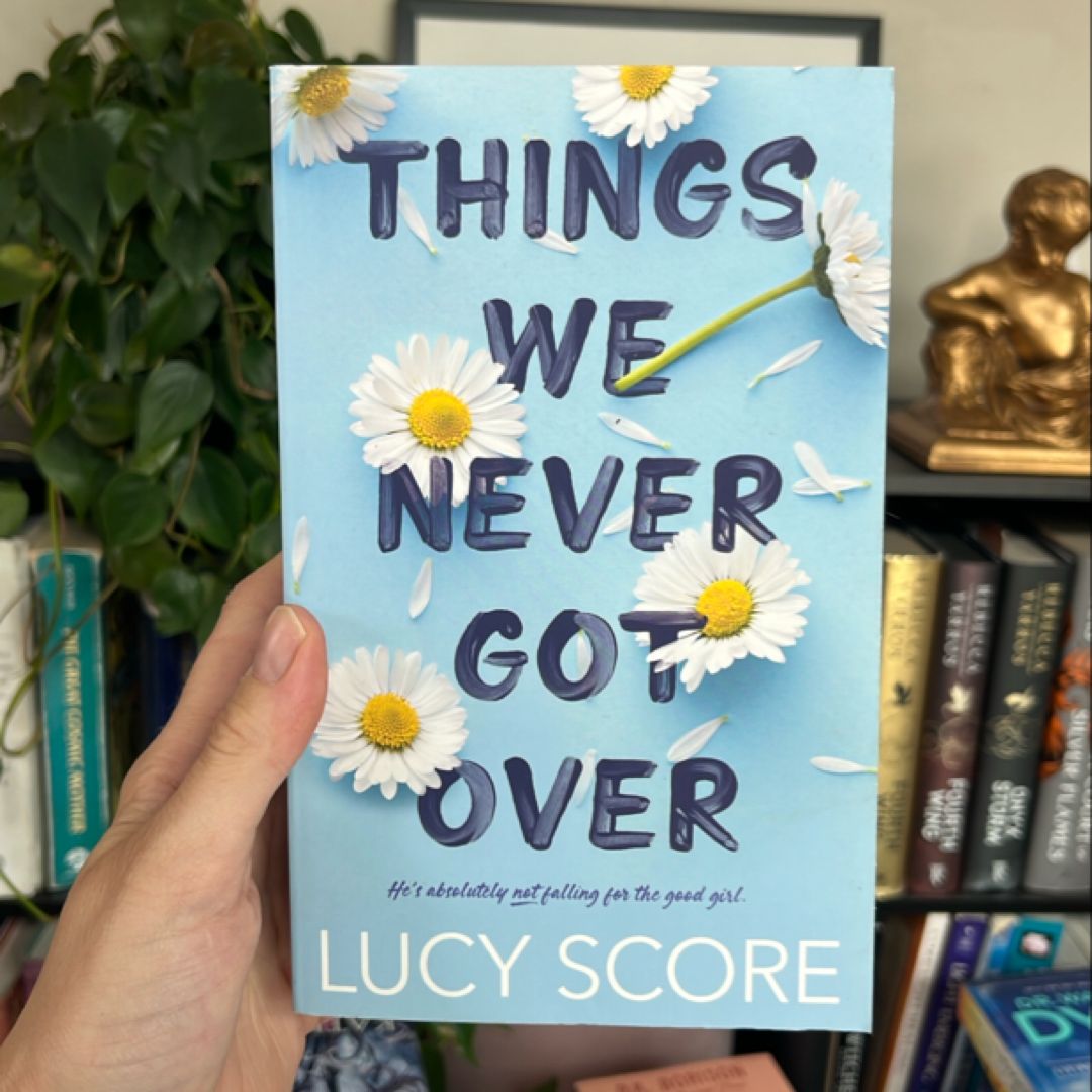Things We Never Got Over