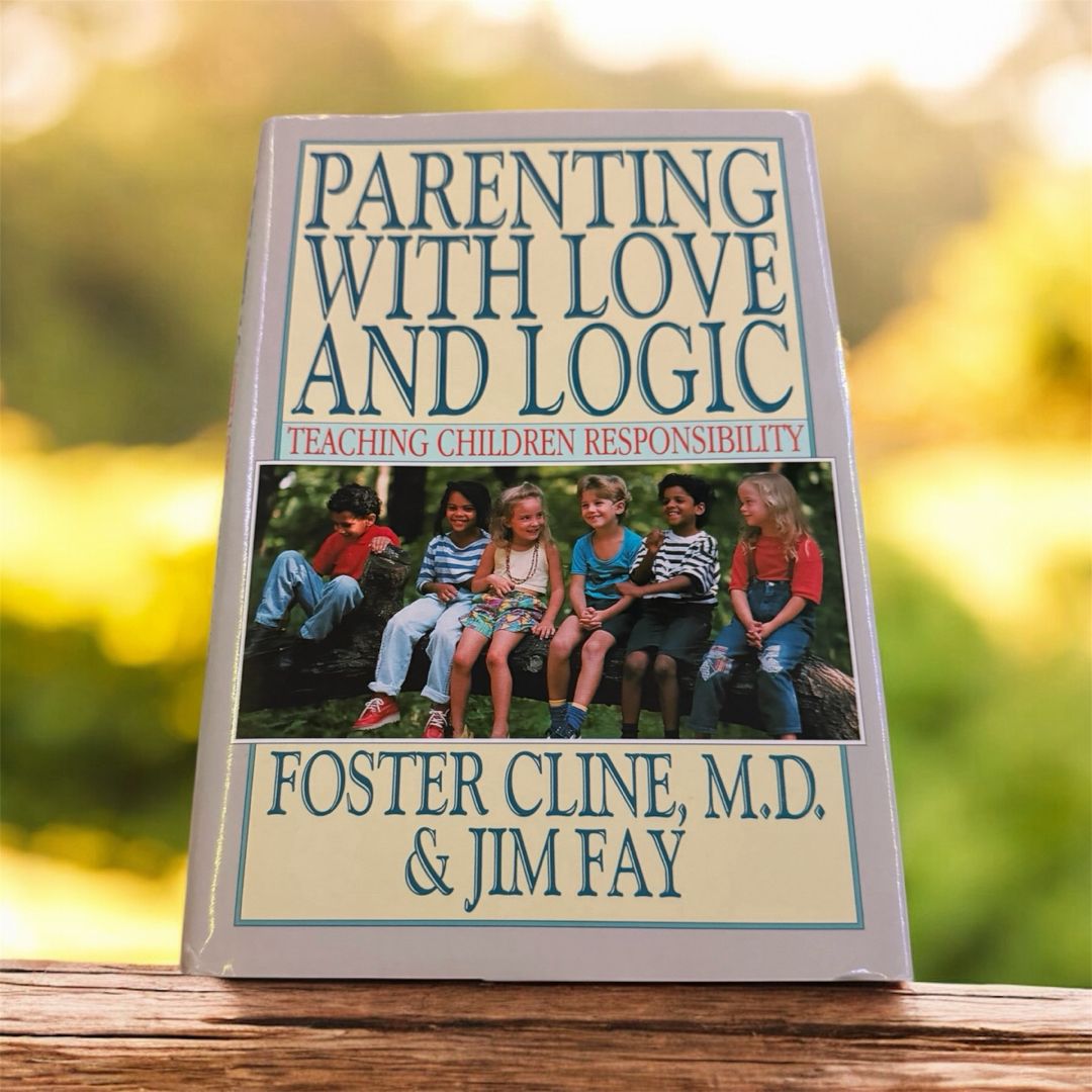 Parenting with Love and Logic