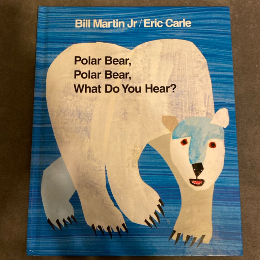 Polar Bear, Polar Bear, what Do You Hear?