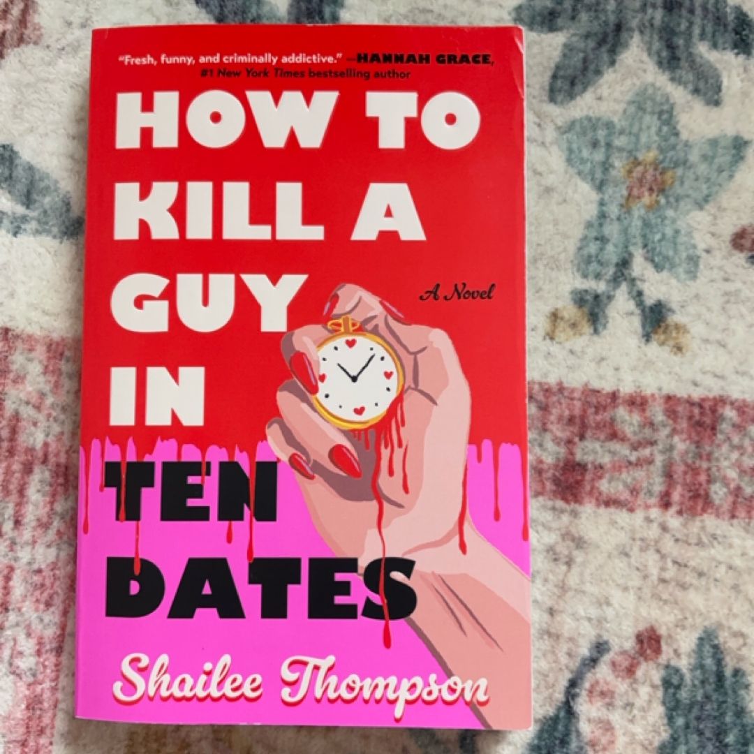 How to Kill a Guy in Ten Dates