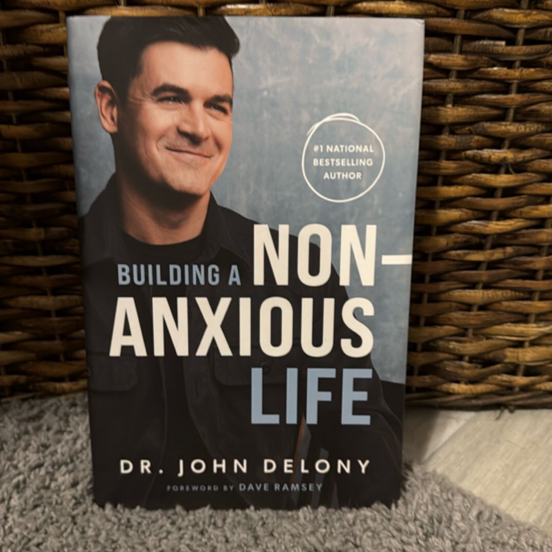 Building a Non-Anxious Life