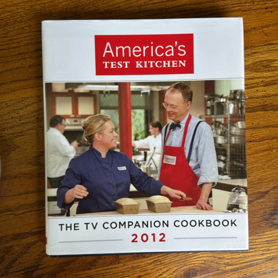 America’s Test Kitchen The TV Companion Cookbook 2012