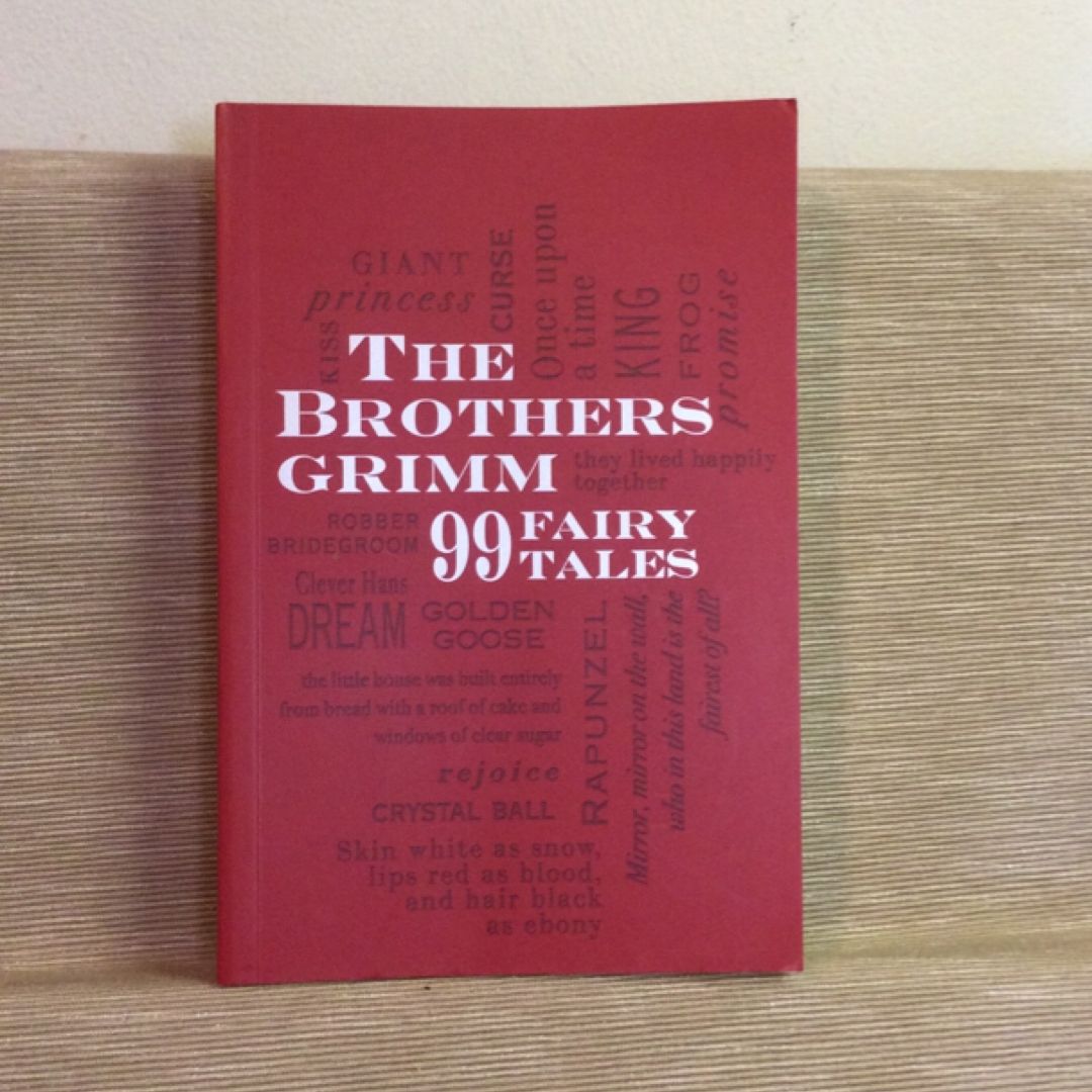The Brothers Grimm 99 Fairy Tales