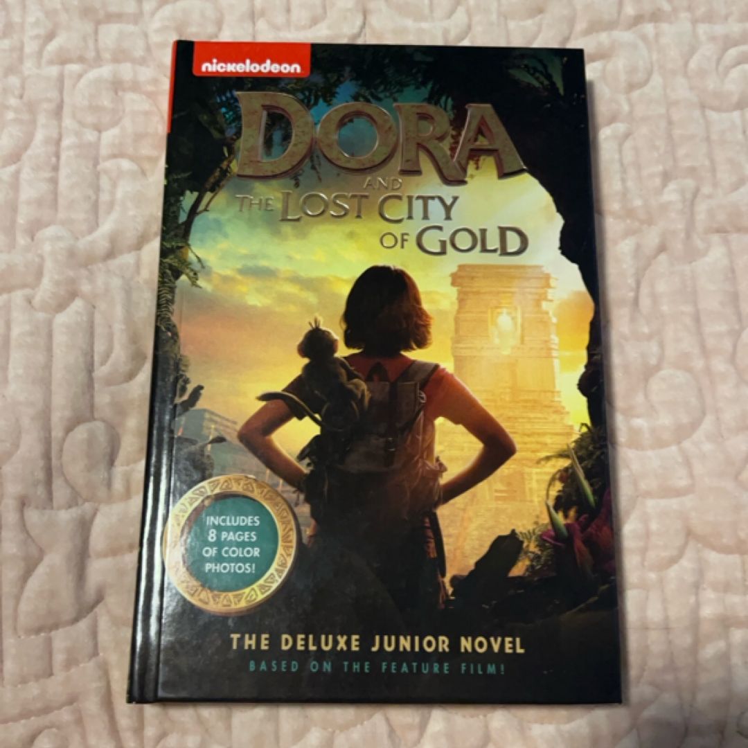 Dora and the Lost City of Gold: the Deluxe Junior Novel
