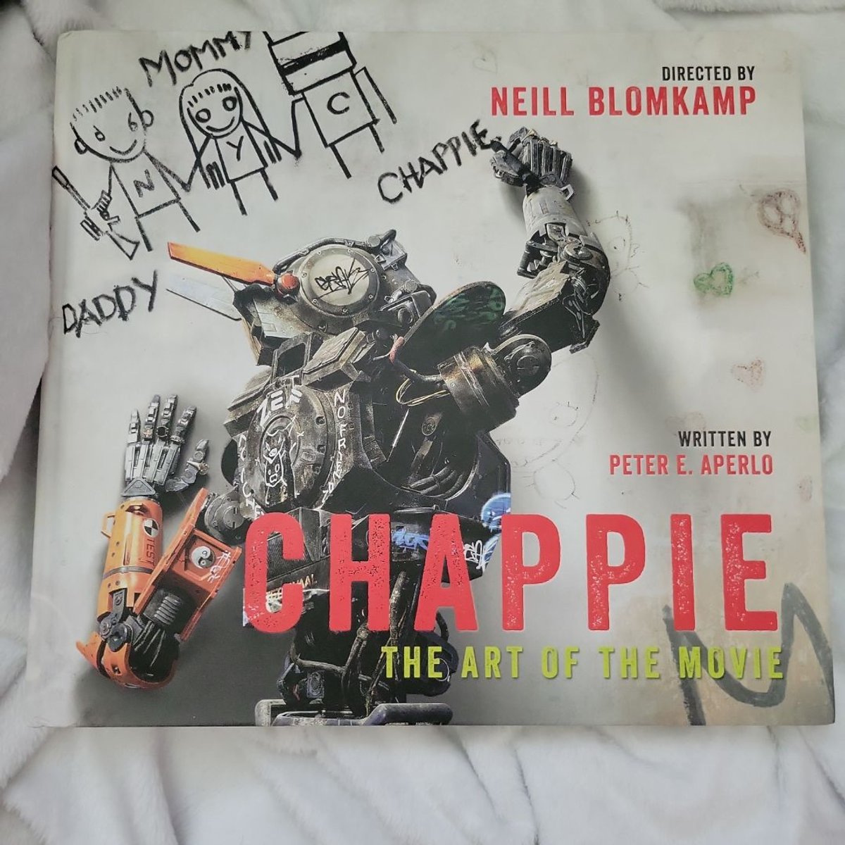 Chappie: the Art of the Movie by Peter Aperlo
