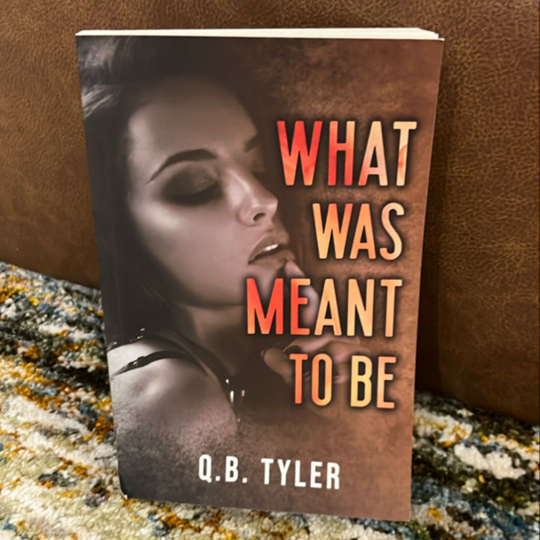 What Was Meant to Be