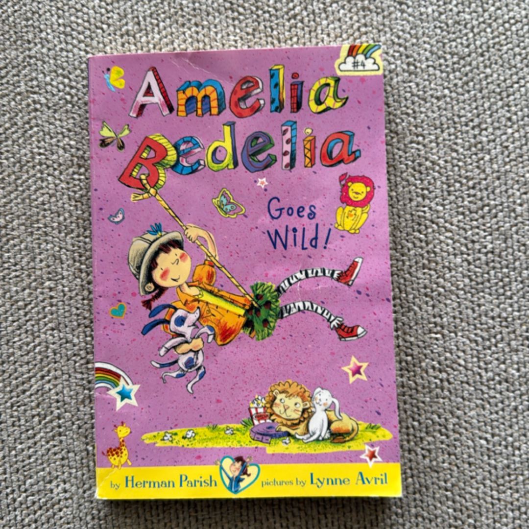 Amelia Bedelia Chapter Book #4: Amelia Bedelia Goes Wild!