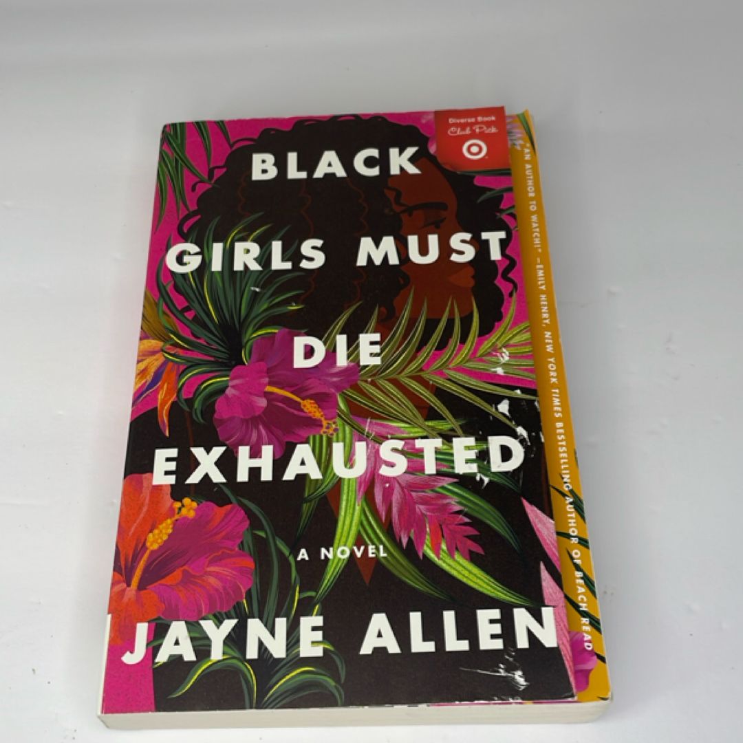 Black Girls Must Die Exhausted by Jayne Allen