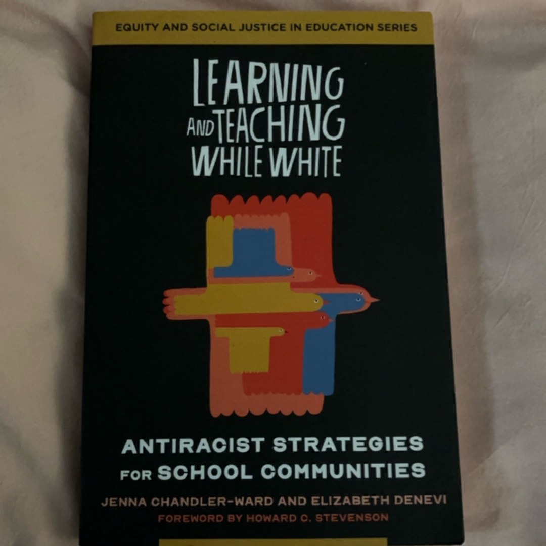 Learning and Teaching While White