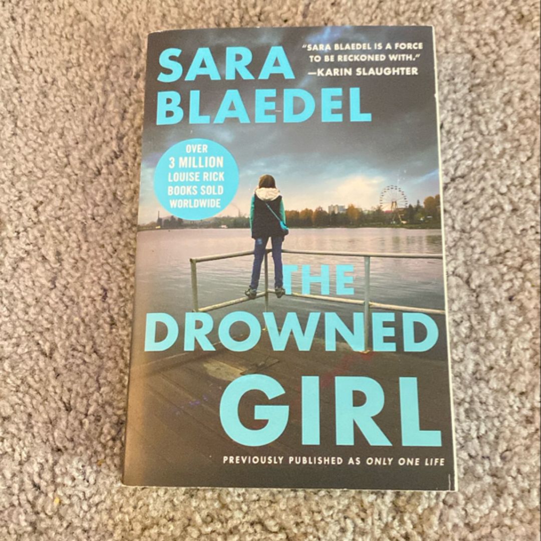 The Drowned Girl (previously Published As Only One Life)