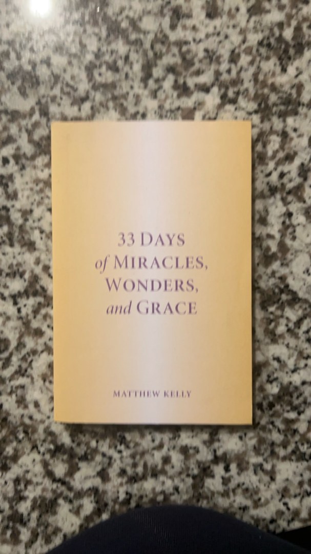 33 days of Miracles and Wonders