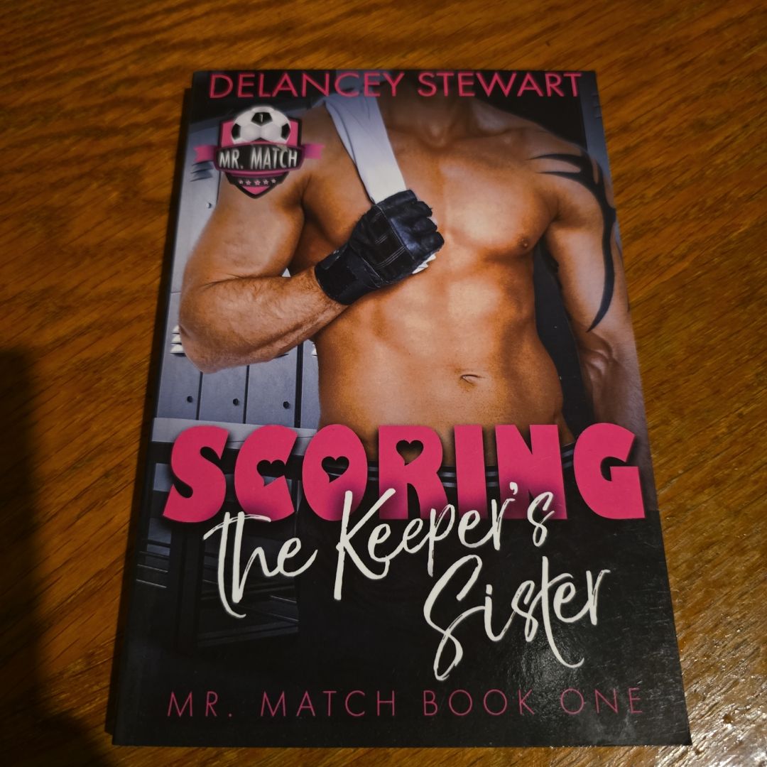 Scoring the Keeper's Sister