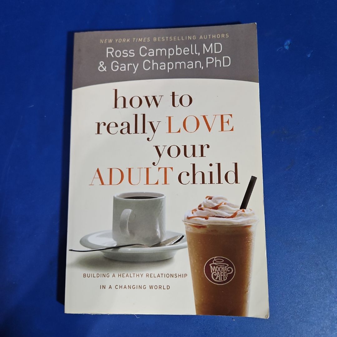 How to Really Love Your Adult Child