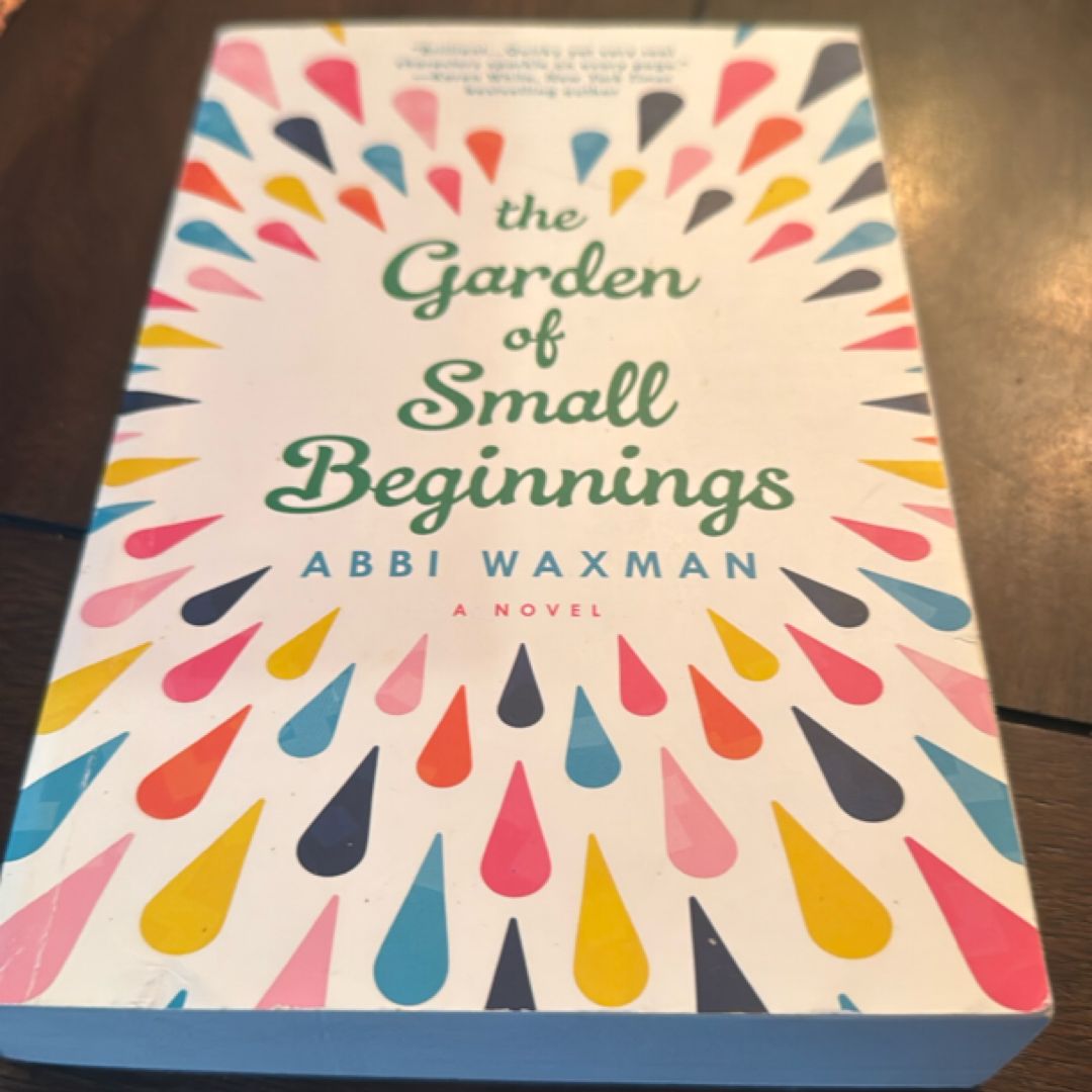 The Garden of Small Beginnings