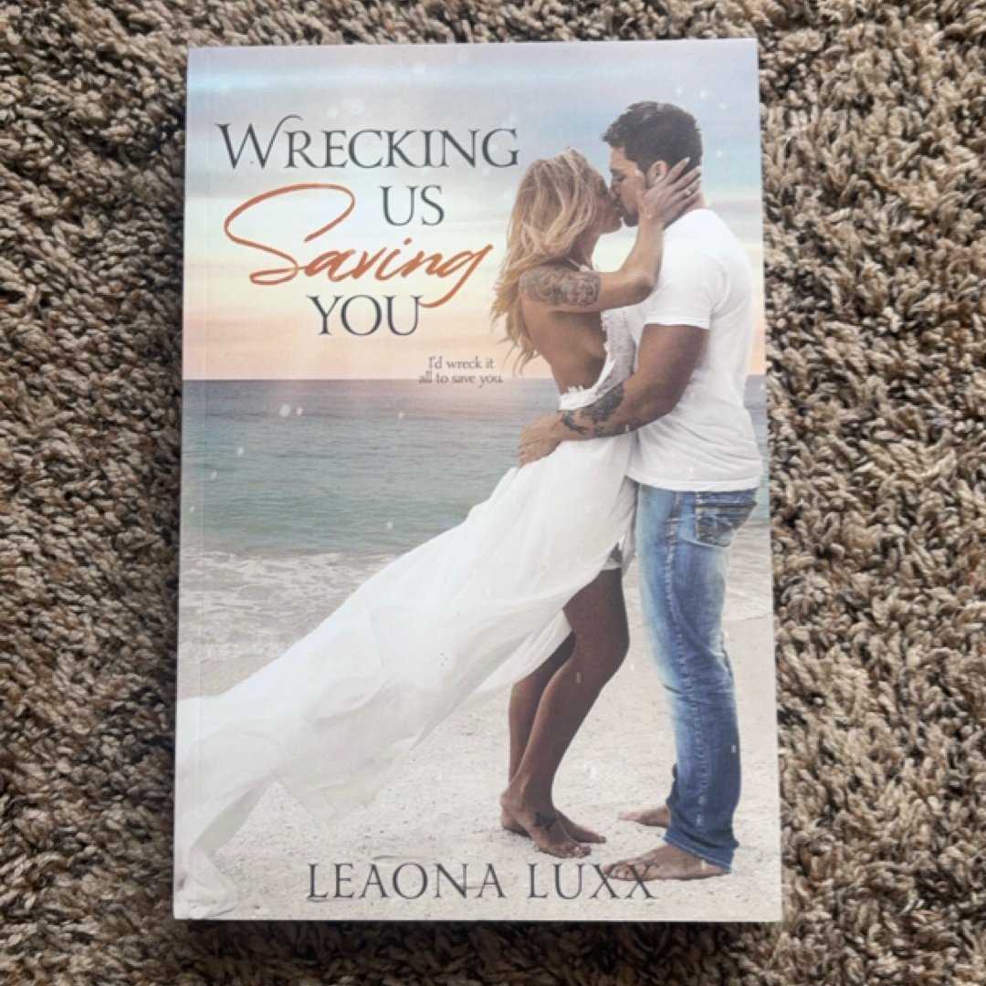 Wrecking Us Saving You (signed)