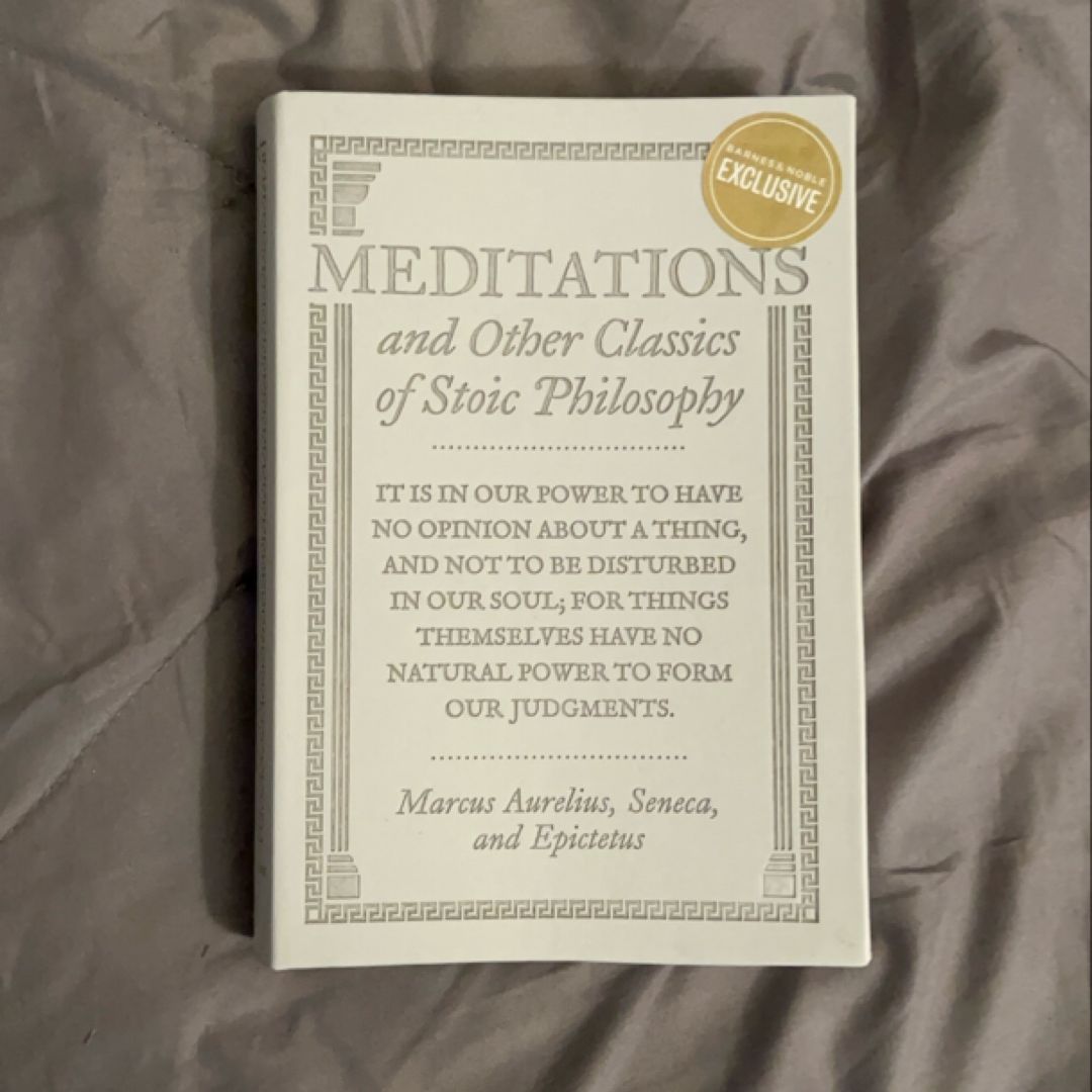 Meditations and Other Classics of Stoic Philosophy