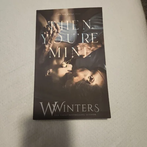 Then You're Mine