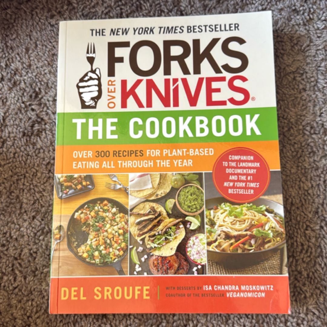 Forks over Knives--The Cookbook