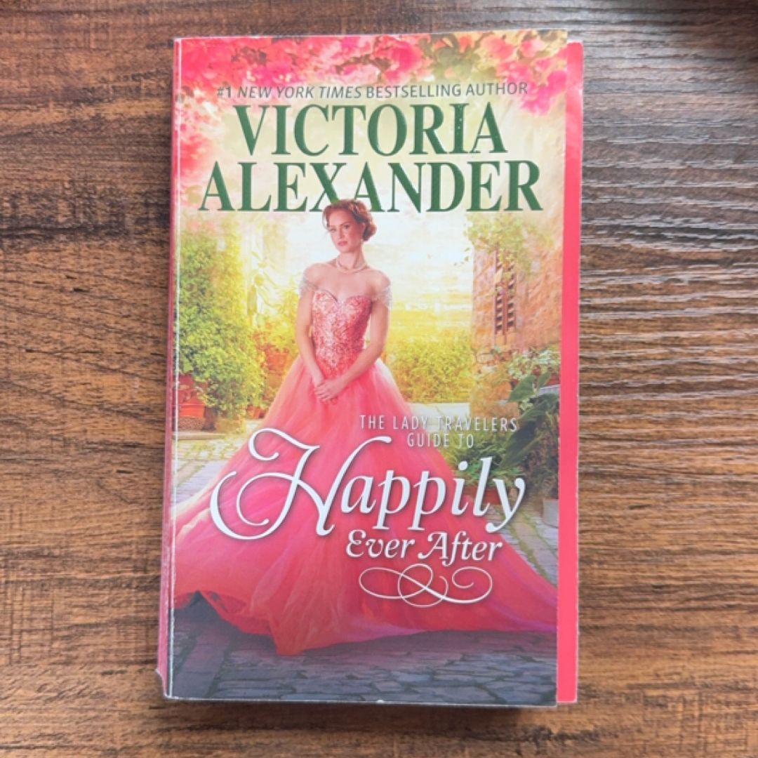 The Lady Travelers Guide to Happily Ever After