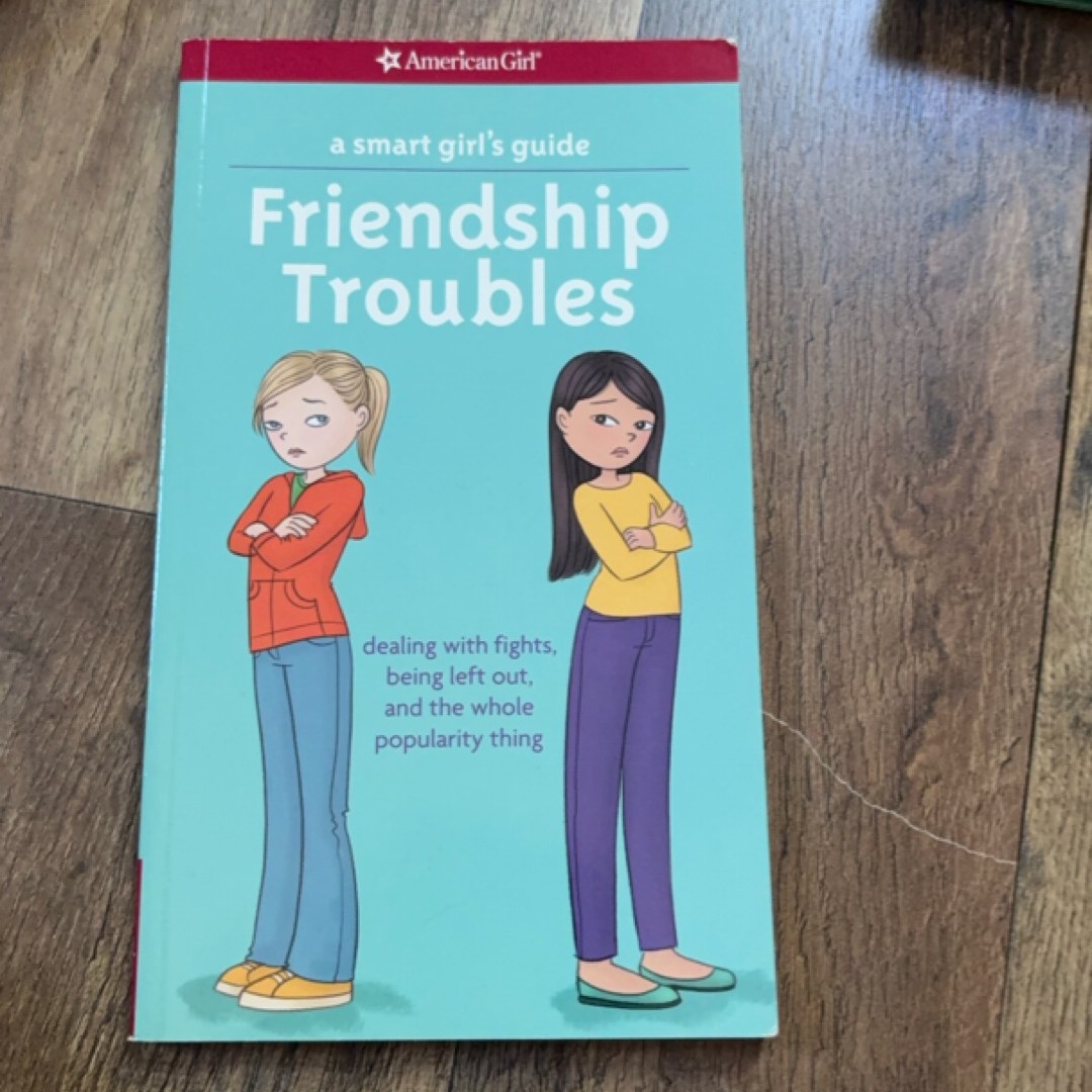 A Smart Girl's Guide: Friendship Troubles (Revised)