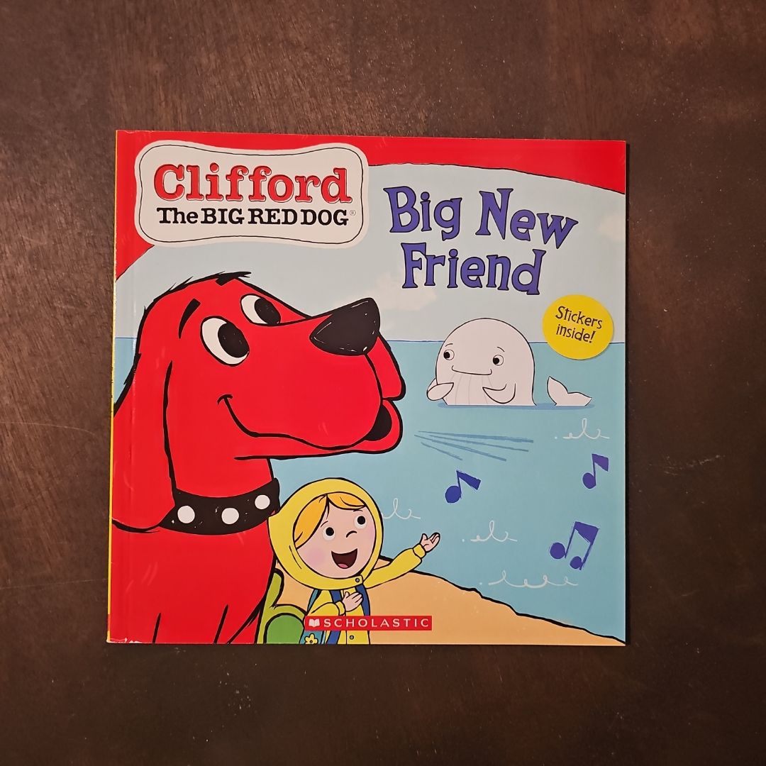 The Big New Friend (Clifford the Big Red Dog Storybook)