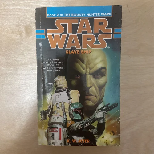 Slave Ship: Star Wars Legends (the Bounty Hunter Wars)
