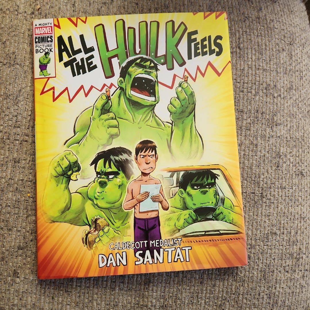 All the Hulk Feels (a Mighty Marvel Comics Picture Book)
