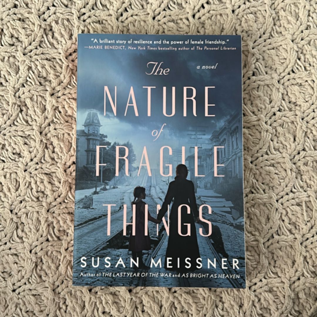 The Nature of Fragile Things