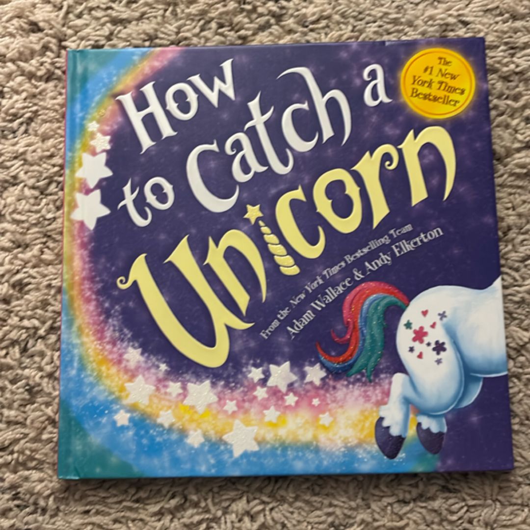 How to Catch a Unicorn