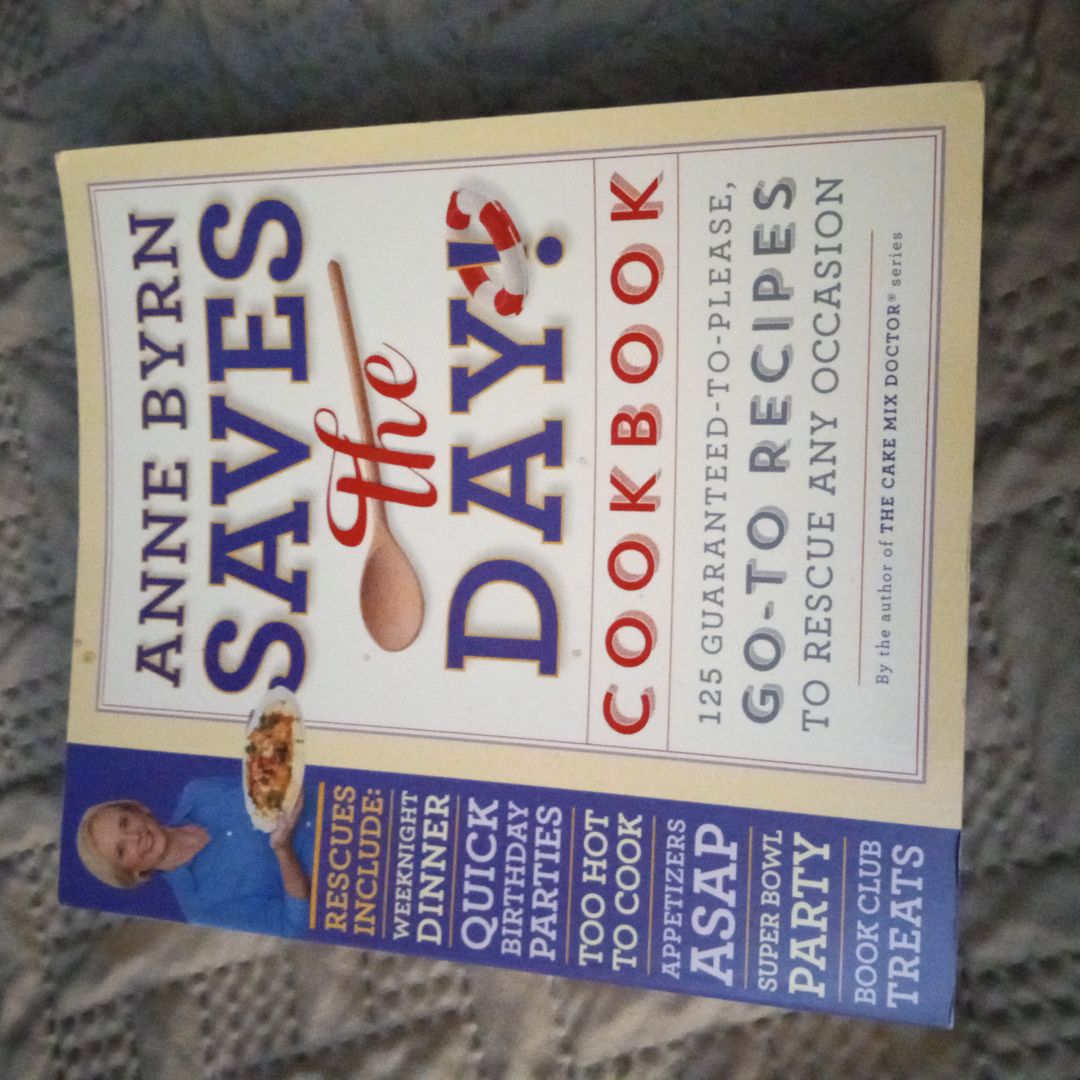Anne Byrn Saves the Day! Cookbook