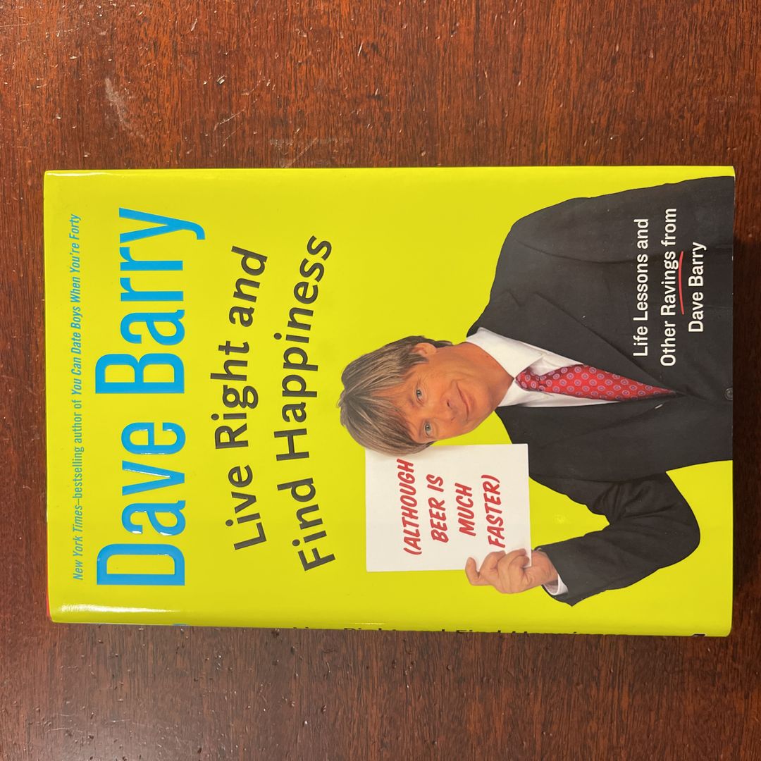 Live Right and Find Happiness (Although Beer Is Much Faster)