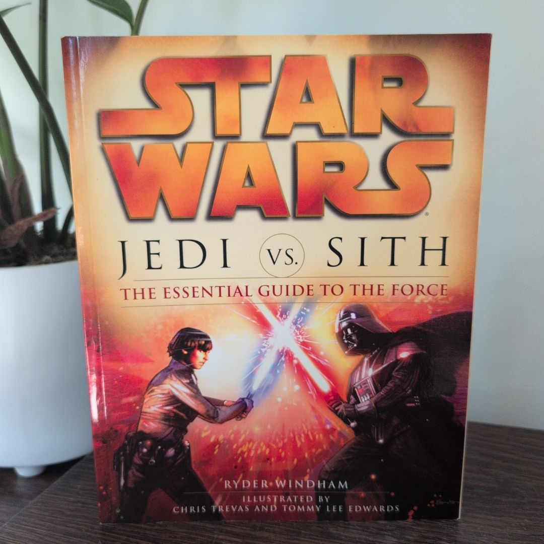 Jedi vs. Sith: Star Wars: the Essential Guide to the Force