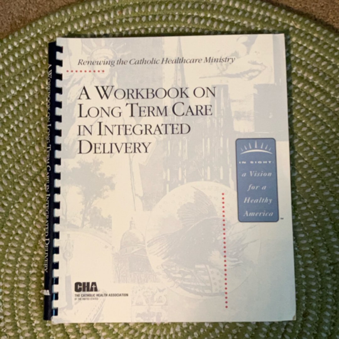 A Workbook on Long Term Care in Integrated Delivery
