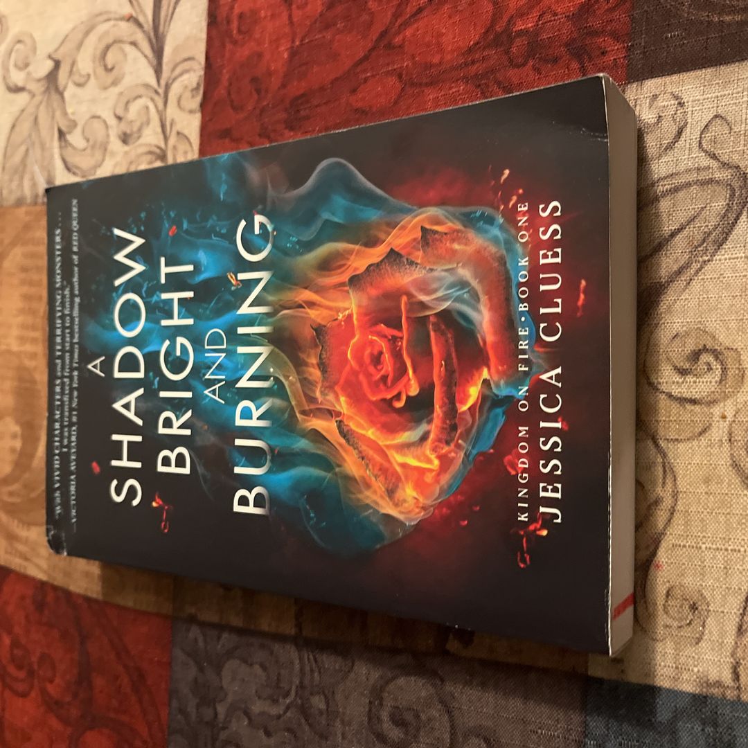A Shadow Bright and Burning (Kingdom on Fire, Book One)