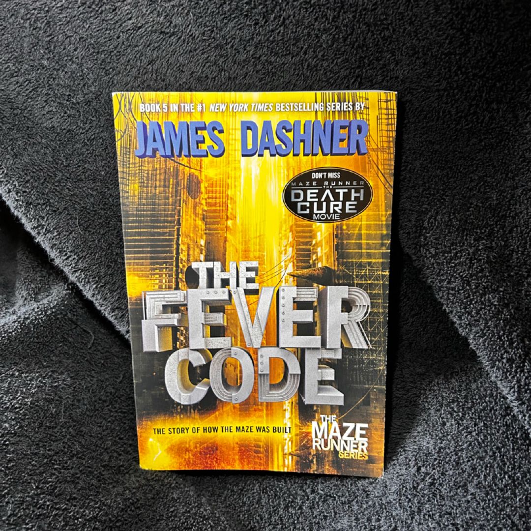 The Fever Code (Maze Runner, Book Five; Prequel)