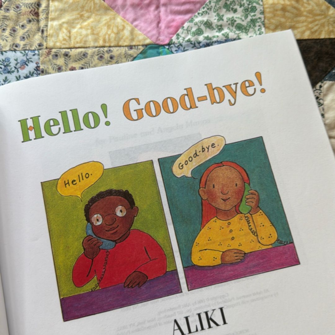 Hello! Good-bye!