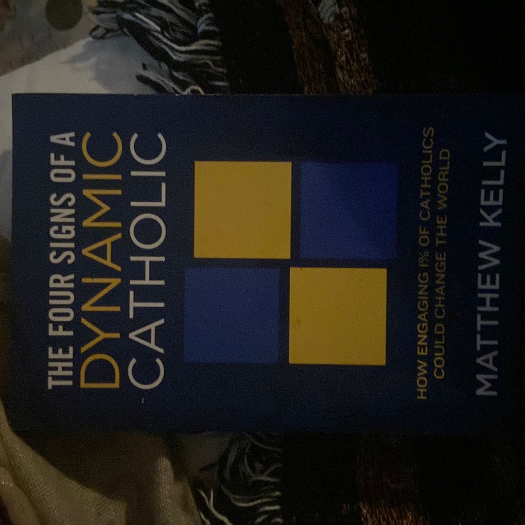 The Four Signs of a Dynamic Catholic